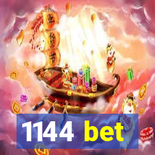 1144 bet